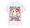 Thats My Brother Out There Baseball T-Shirt - Streetwear Style Unisex - T-Shirt, Sweatshirt, Hoodie