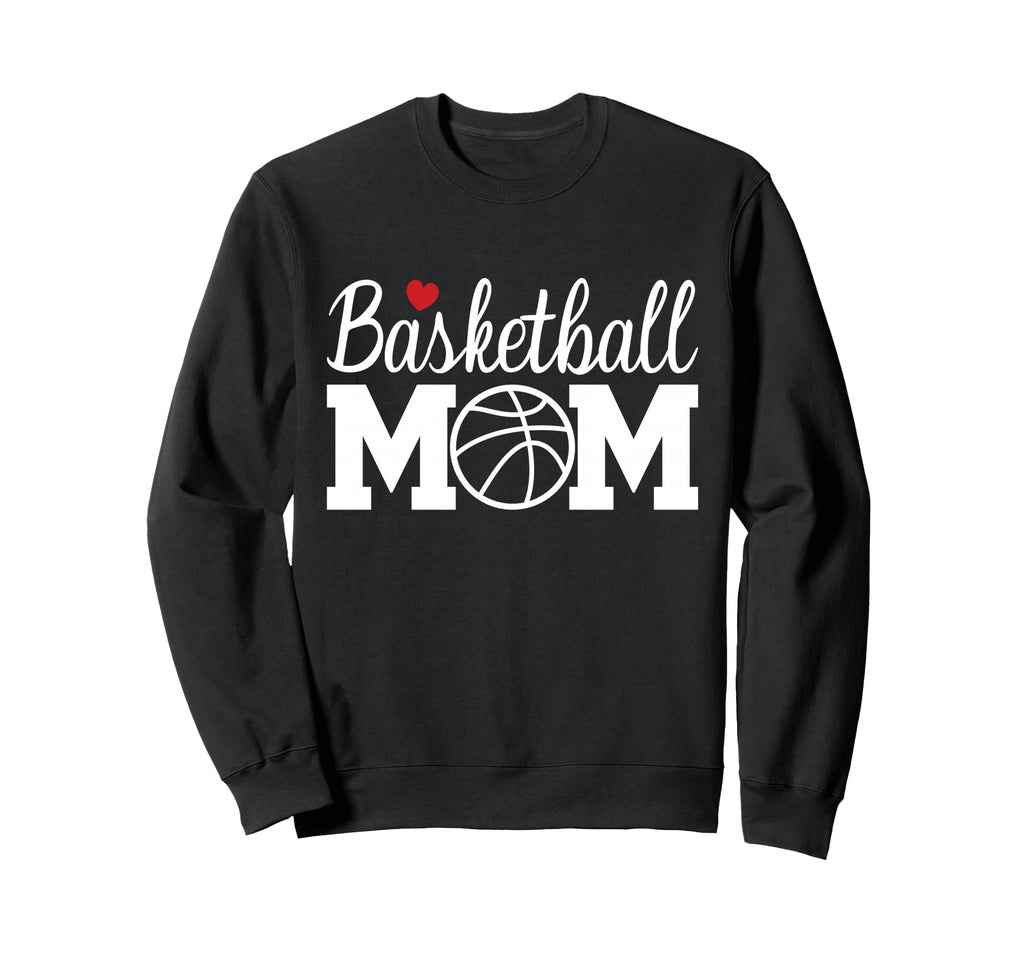 Basketball Mom Basketball Mom Life Sweatshirt - Novelty Apparel Men Women - T-Shirt, Sweatshirt, Hoodie
