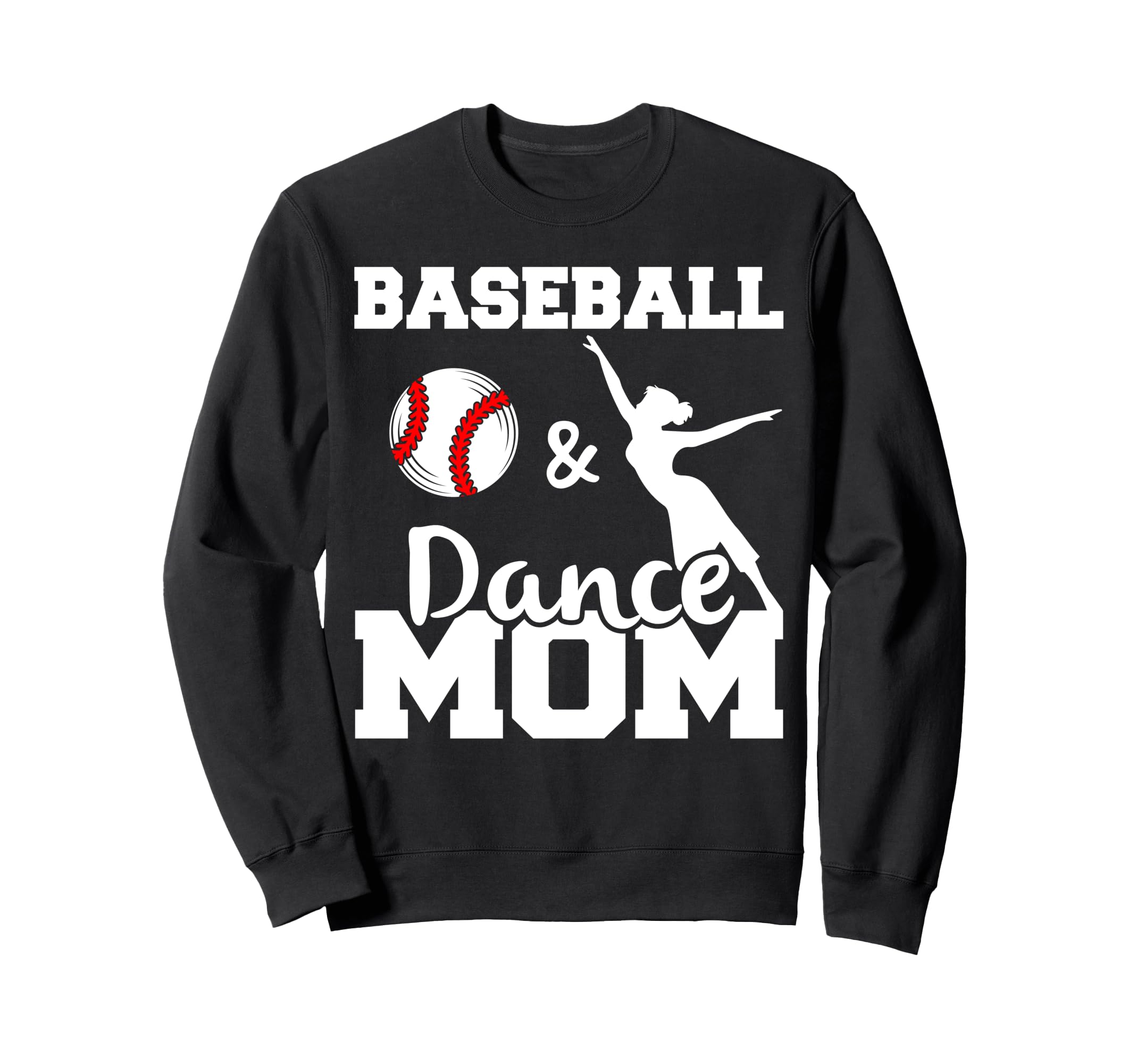 Baseball And Dance Mom Funny Sweatshirt - Minimalist Print Men Women - T-Shirt, Sweatshirt, Hoodie