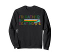 Roller Skating Skate 1970S Id Sweatshirt - Aesthetic Graphic for Adults - T-Shirt, Sweatshirt, Hoodie