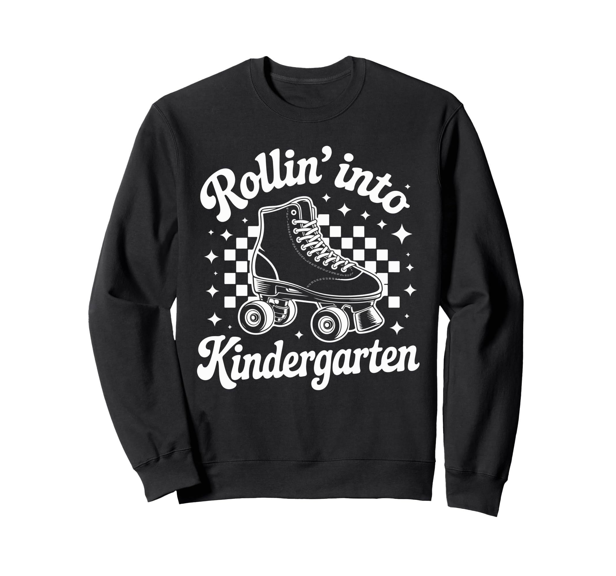 Rollin Into Kindergarten Roller Sweatshirt - Novelty Apparel Men Women - T-Shirt, Sweatshirt, Hoodie