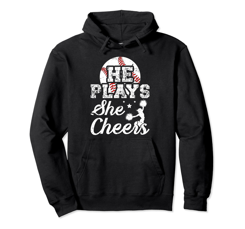 He Plays She Cheers Baseball And Cheer Mom Hoodie - Graphic Print Men Women - T-Shirt, Sweatshirt, Hoodie