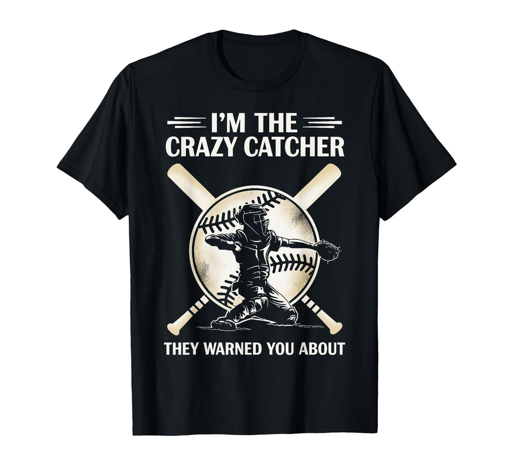 Im Crazy Catcher They Warned You T-Shirt - Aesthetic Graphic Men Women - T-Shirt, Sweatshirt, Hoodie