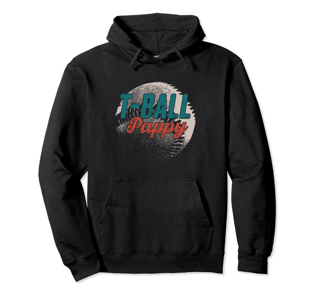 T Ball Pappy Baseball Fathers Day Ball Hoodie - Graphic Print Men Women - T-Shirt, Sweatshirt, Hoodie