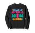 Softball Mom Mothers Day Sweatshirt - Casual Everyday Wear Men Women - T-Shirt, Sweatshirt, Hoodie