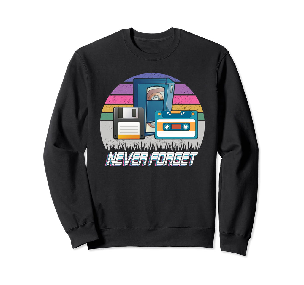 Never Forget Cassette Tape Floppy Disk Sweatshirt - Graphic Print Unisex - T-Shirt, Sweatshirt, Hoodie