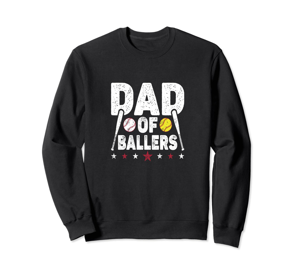 Dad Ballers Funny Softball Dad Baseball Sweatshirt - Trendy Graphic Unisex - T-Shirt, Sweatshirt, Hoodie