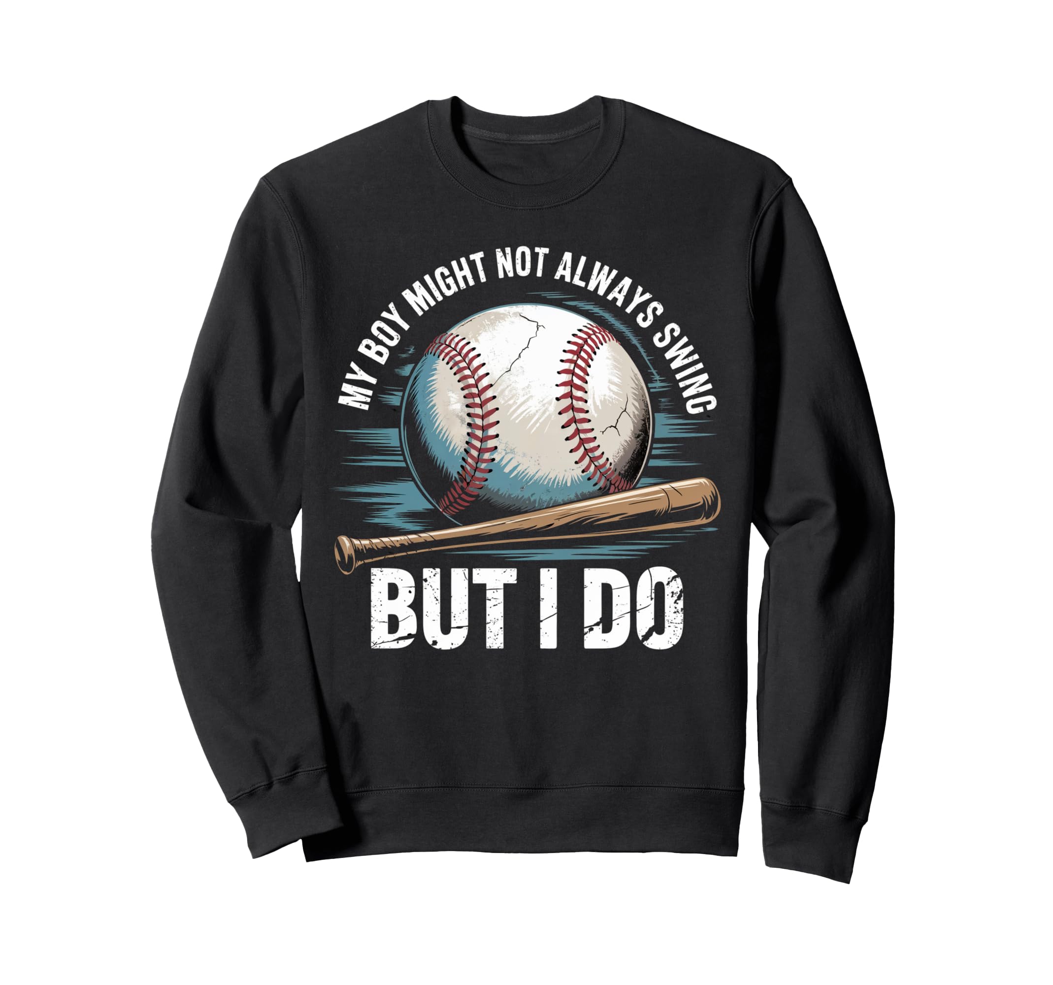 My Might Not Always Swing But I Do Sweatshirt - Trendy Graphic Men Women - T-Shirt, Sweatshirt, Hoodie