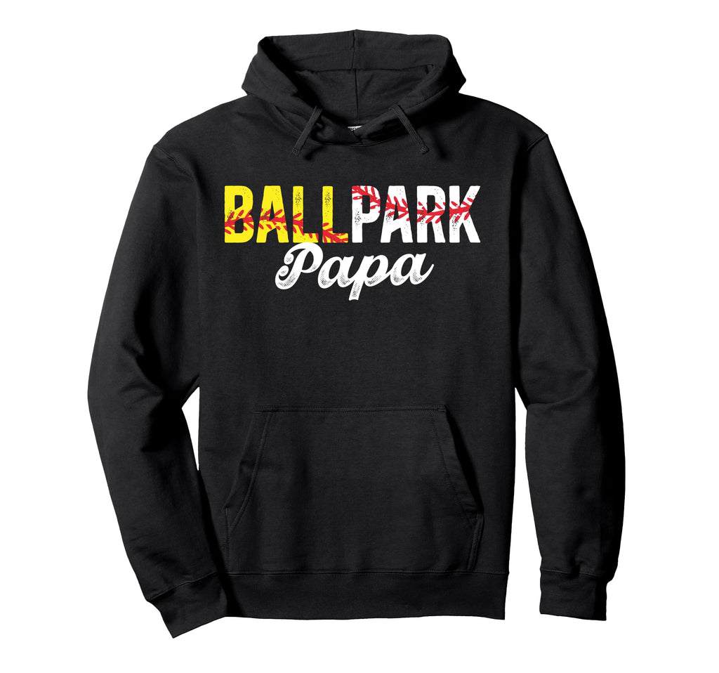 Ballpark Papa Baseball Softball Papa Hoodie - Novelty Apparel Unisex - T-Shirt, Sweatshirt, Hoodie