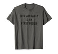 This Actually Is My First Rodeo T-Shirt - Streetwear Style for Adults - T-Shirt, Sweatshirt, Hoodie