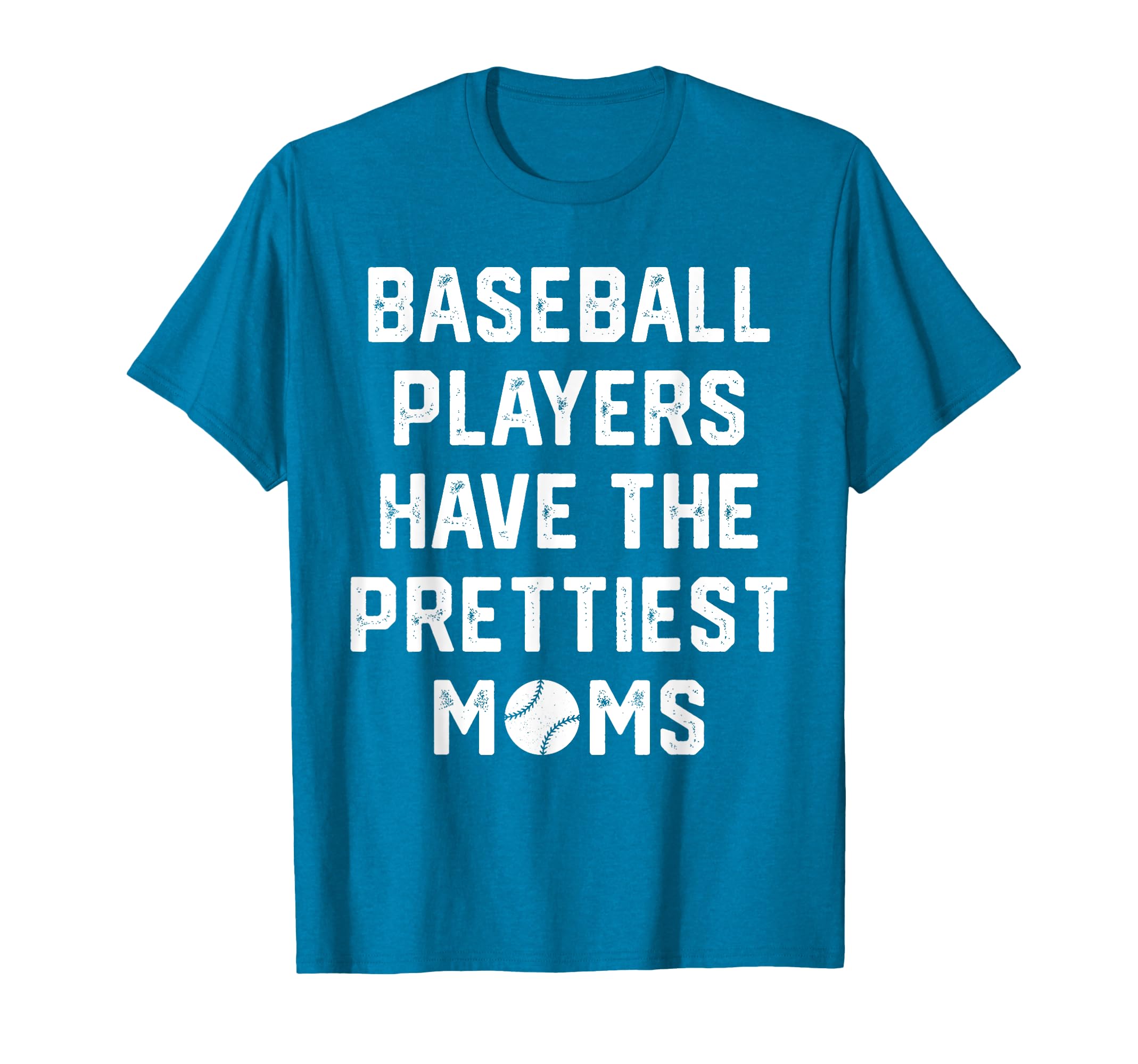 Baseball Players Have Prettiest Moms T-Shirt - Minimalist Print Men Women - T-Shirt, Sweatshirt, Hoodie