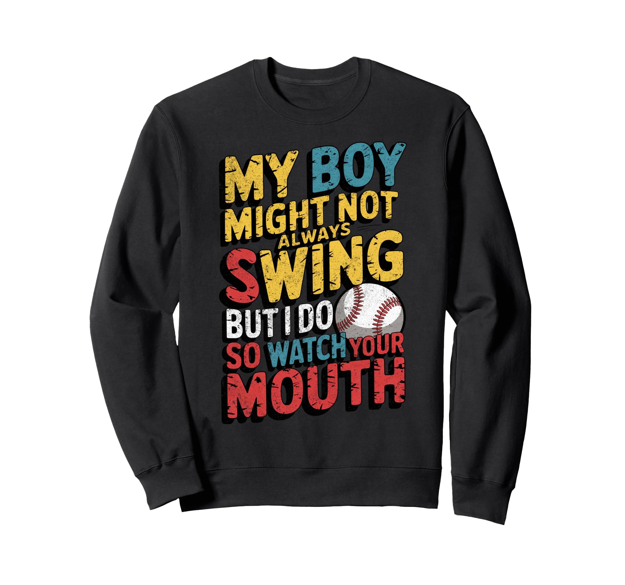 My Might Not Always Swing Sweatshirt - Fun Novelty Design Men Women - T-Shirt, Sweatshirt, Hoodie