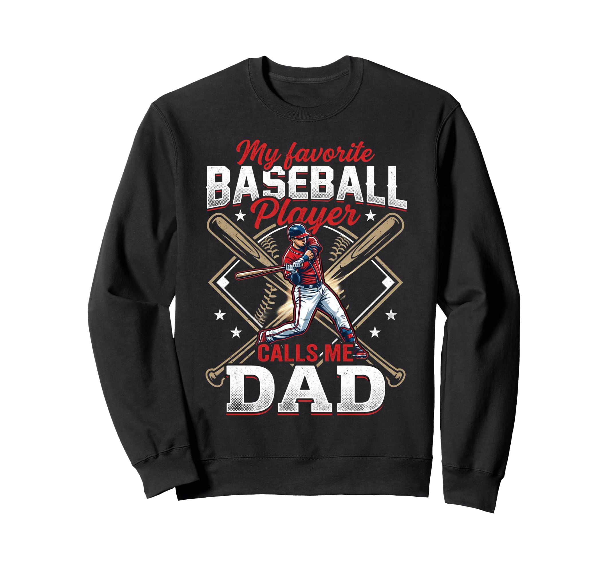 Fathers Day My Favorite Baseball Sweatshirt - Streetwear Style Unisex - T-Shirt, Sweatshirt, Hoodie