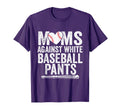 Moms Against White Baseball Pants T-Shirt - Custom Art Print for Adults - T-Shirt, Sweatshirt, Hoodie