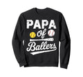 Papa Ballers Papa Baseball And Sweatshirt - Fun Novelty Design Unisex - T-Shirt, Sweatshirt, Hoodie