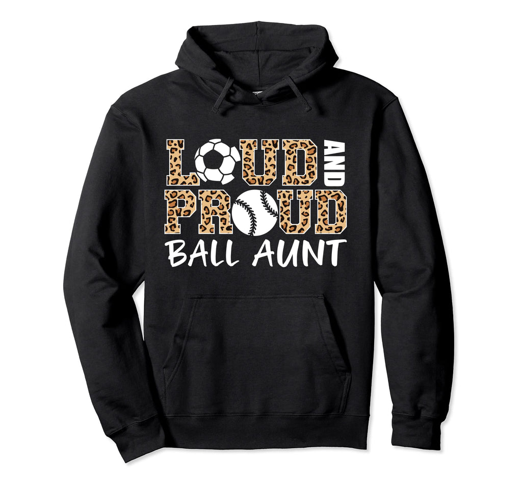 Loud And Proud Soccer Baseball Hoodie - Casual Everyday Wear Men Women - T-Shirt, Sweatshirt, Hoodie
