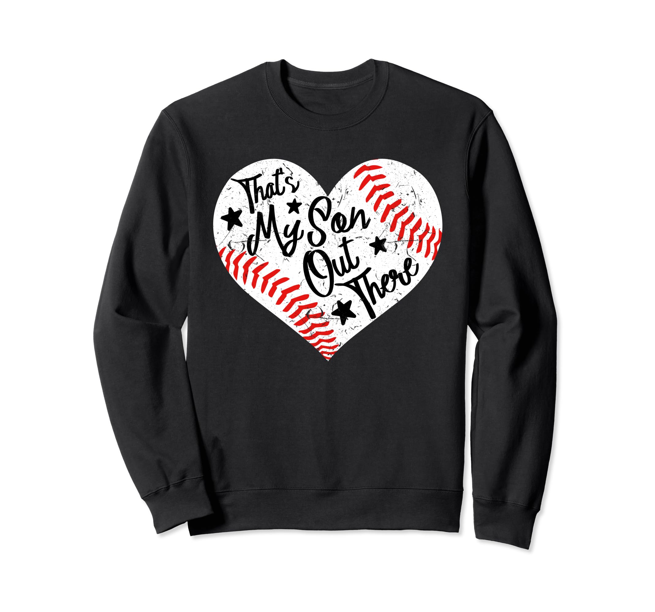 Thats My Son Out There Funny Sweatshirt - Casual Everyday Wear Men Women - T-Shirt, Sweatshirt, Hoodie