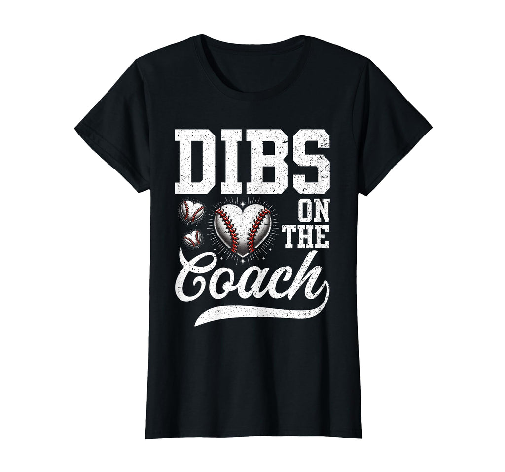 Womens Womens Dibs Coach Coachs Wife T-Shirt - Graphic Print Unisex - T-Shirt, Sweatshirt, Hoodie