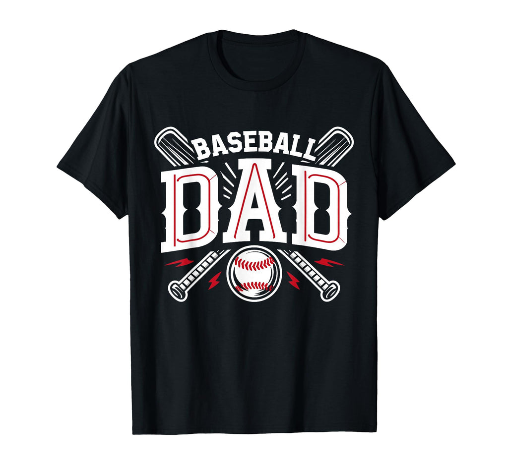 Baseball Dad Happy Fathers Day T-Shirt - Fun Novelty Design Men Women - T-Shirt, Sweatshirt, Hoodie