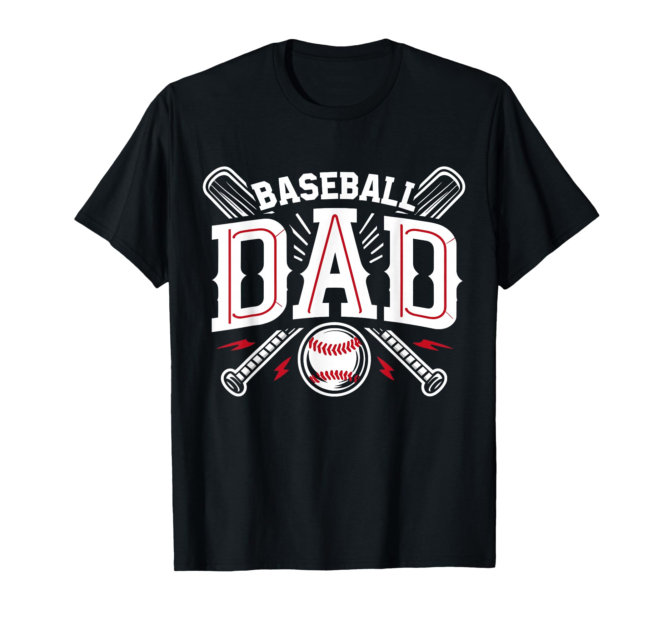 Baseball Dad Happy Fathers Day T-Shirt - Fun Novelty Design Men Women - T-Shirt, Sweatshirt, Hoodie