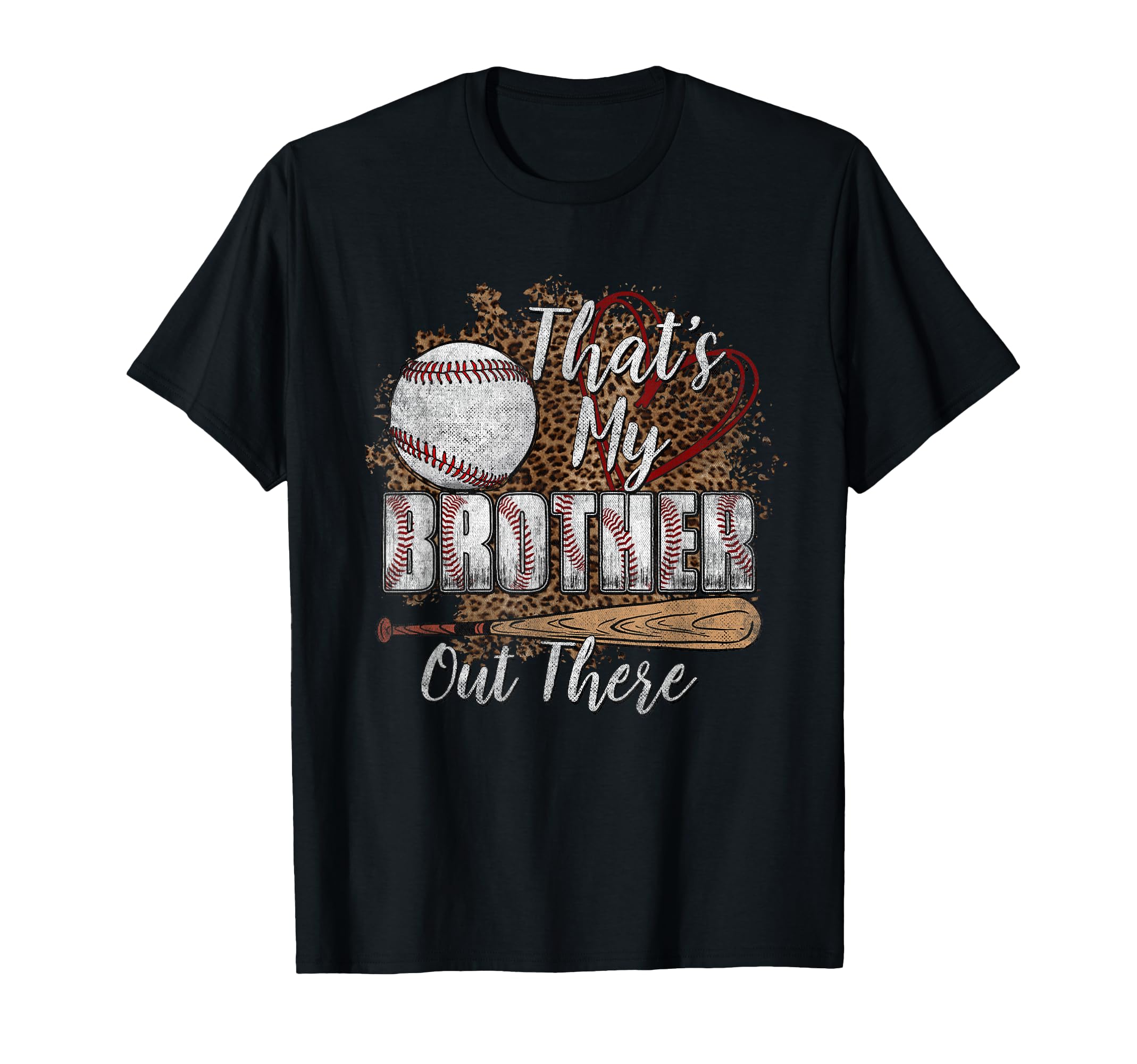 Thats My Brother Out There Baseball Sister T-Shirt - Trendy Graphic Unisex - T-Shirt, Sweatshirt, Hoodie