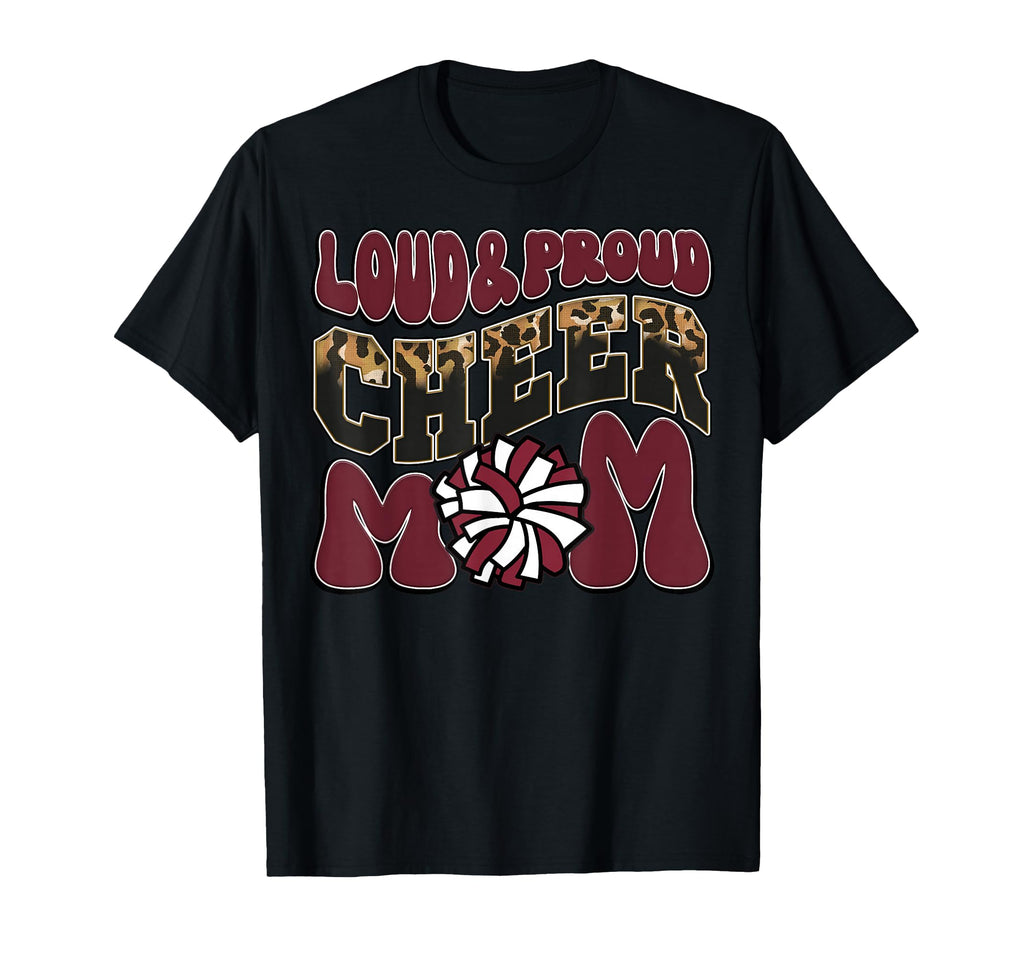 Loud Proud Cheer Mom Maroon Team Leopard T-Shirt - Trendy Graphic Unisex - T-Shirt, Sweatshirt, Hoodie