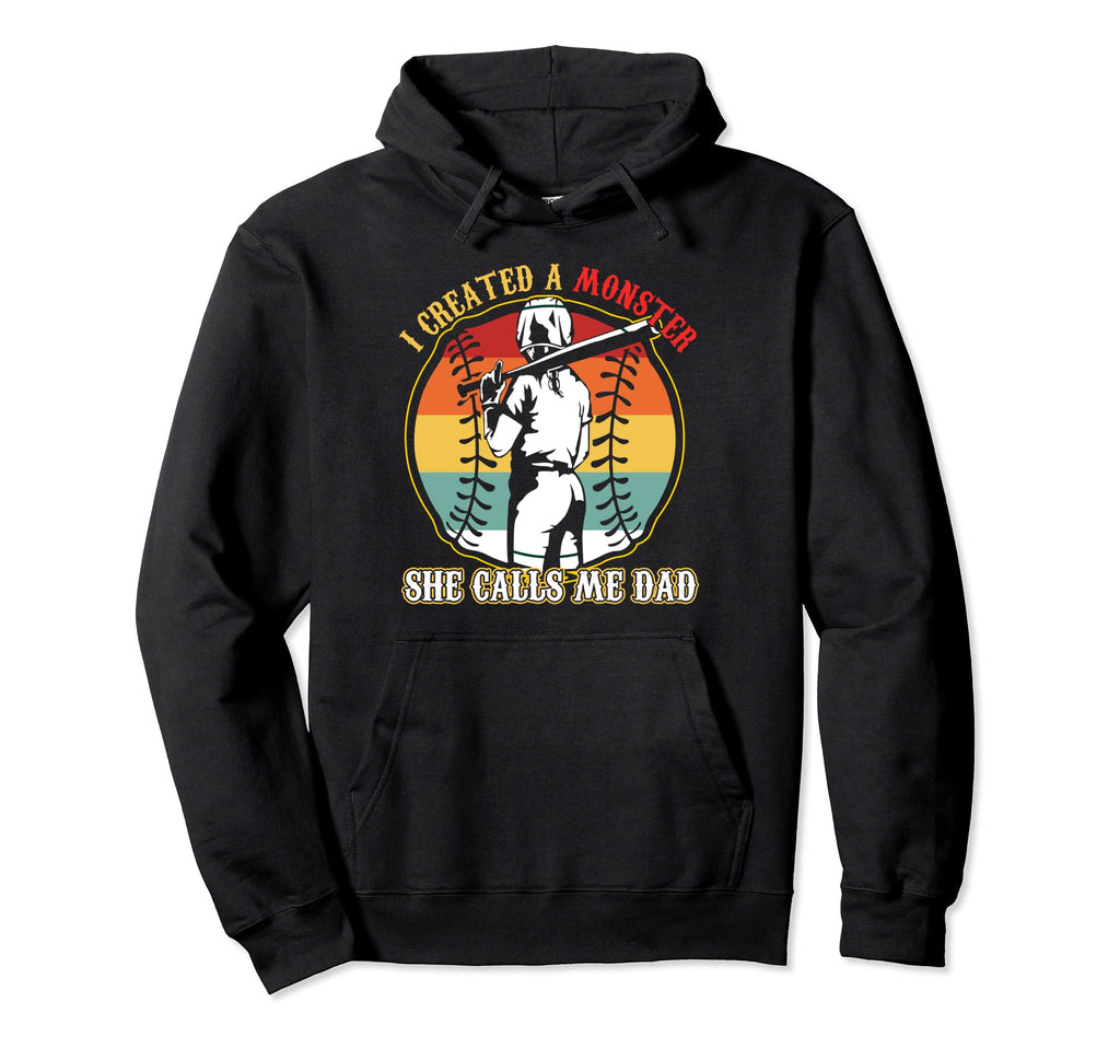 I Created Monster She Calls Me Dad Funny Hoodie - Graphic Print Men Women - T-Shirt, Sweatshirt, Hoodie