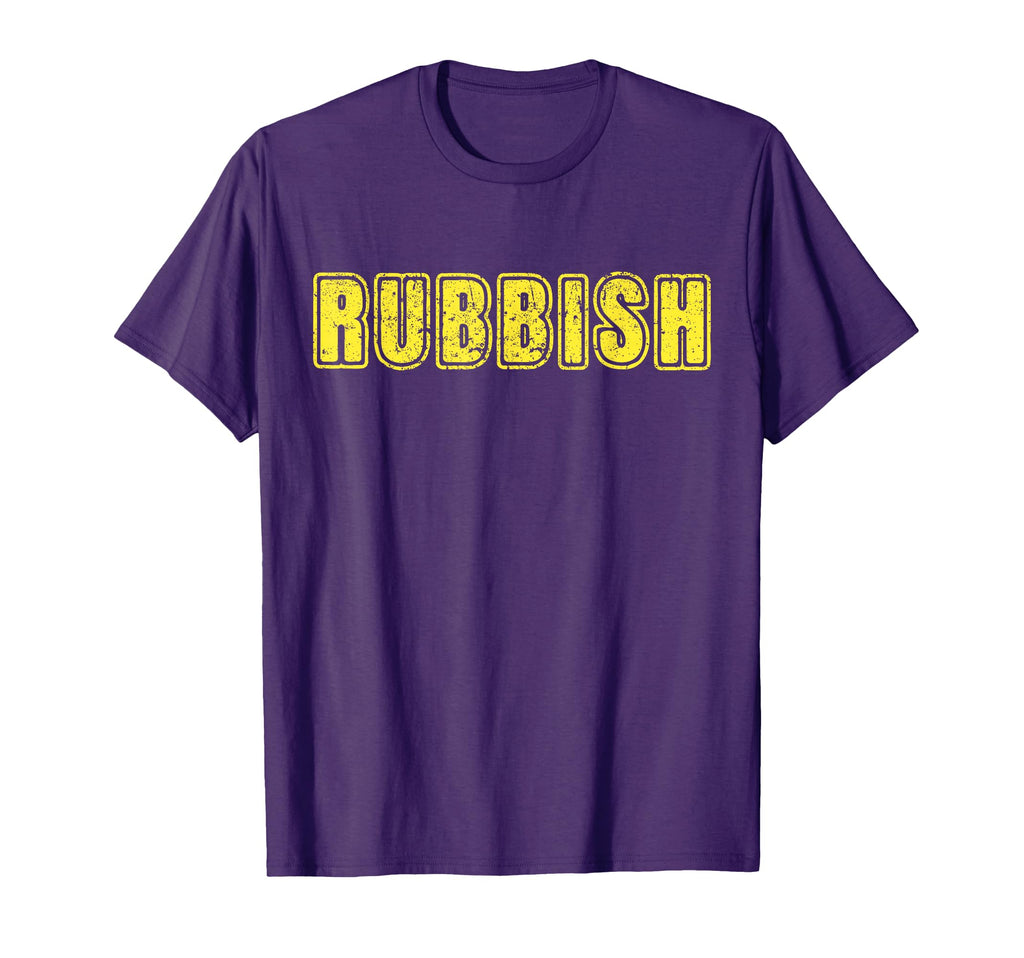 Rubbish Funny Tees T-Shirt - Graphic Print Unisex - T-Shirt, Sweatshirt, Hoodie