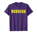 Rubbish Funny Tees T-Shirt - Graphic Print Unisex - T-Shirt, Sweatshirt, Hoodie