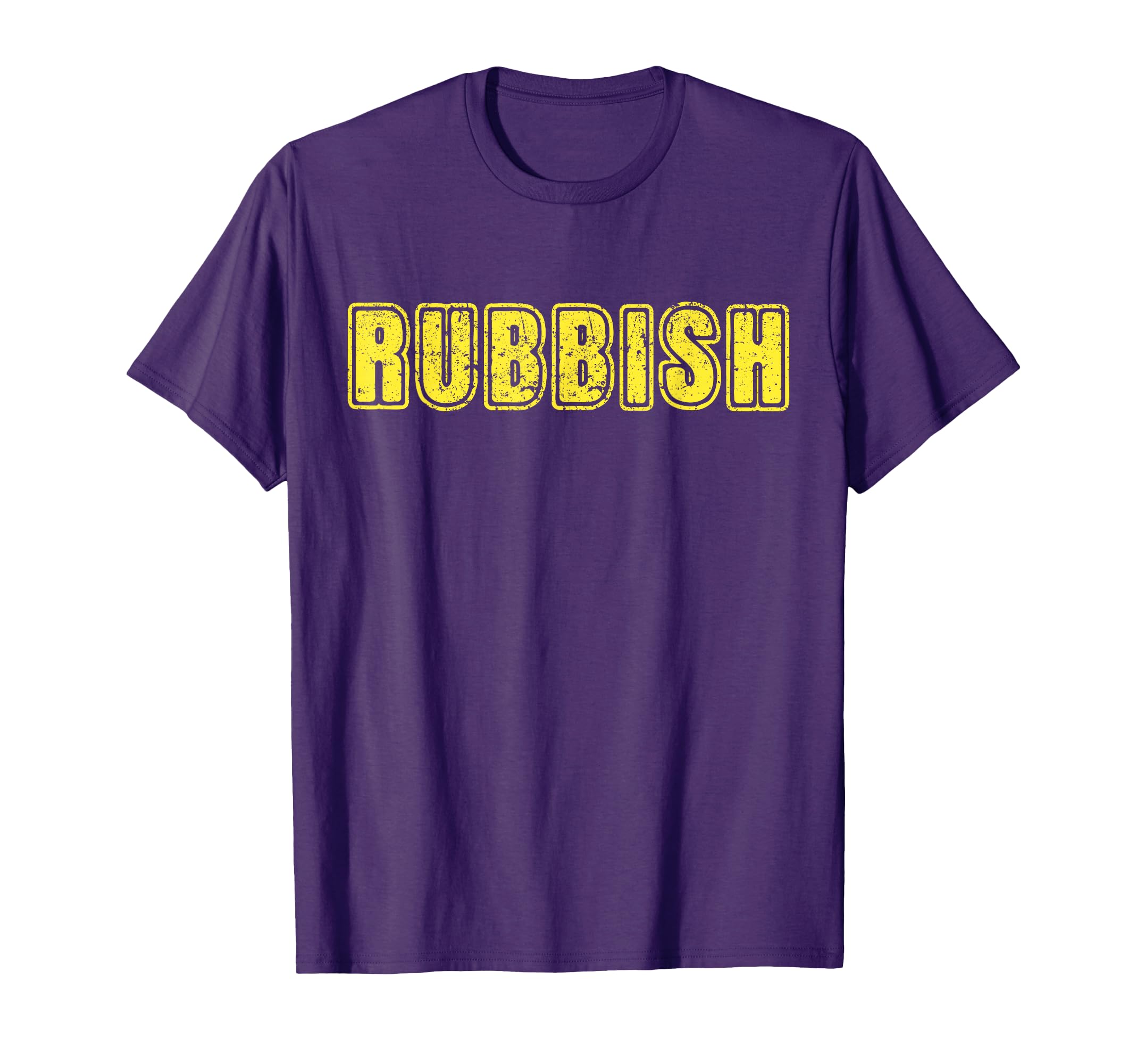 Rubbish Funny Tees T-Shirt - Graphic Print Unisex - T-Shirt, Sweatshirt, Hoodie