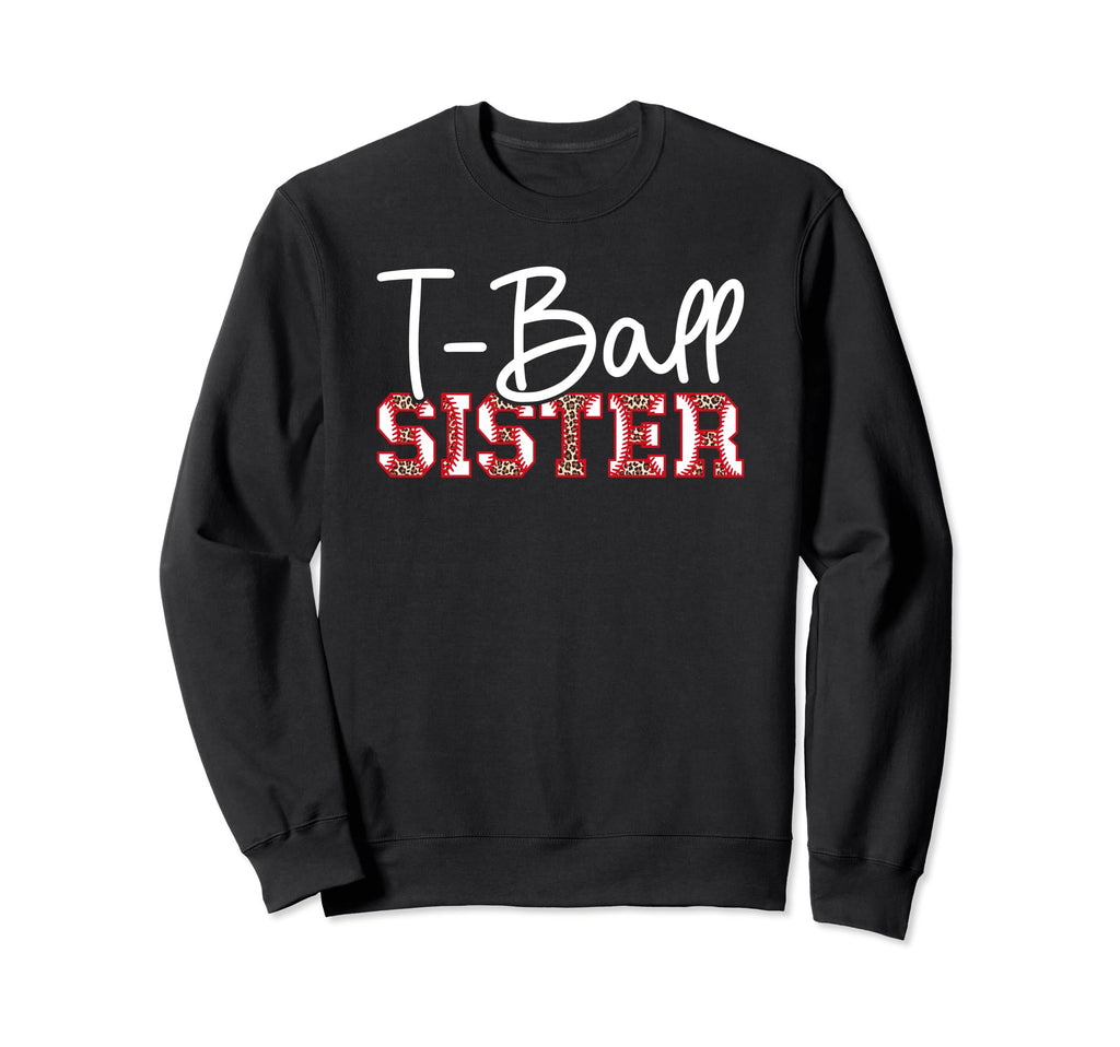T Ball Sister Leopard Baseball T Sweatshirt - Trendy Graphic Men Women - T-Shirt, Sweatshirt, Hoodie
