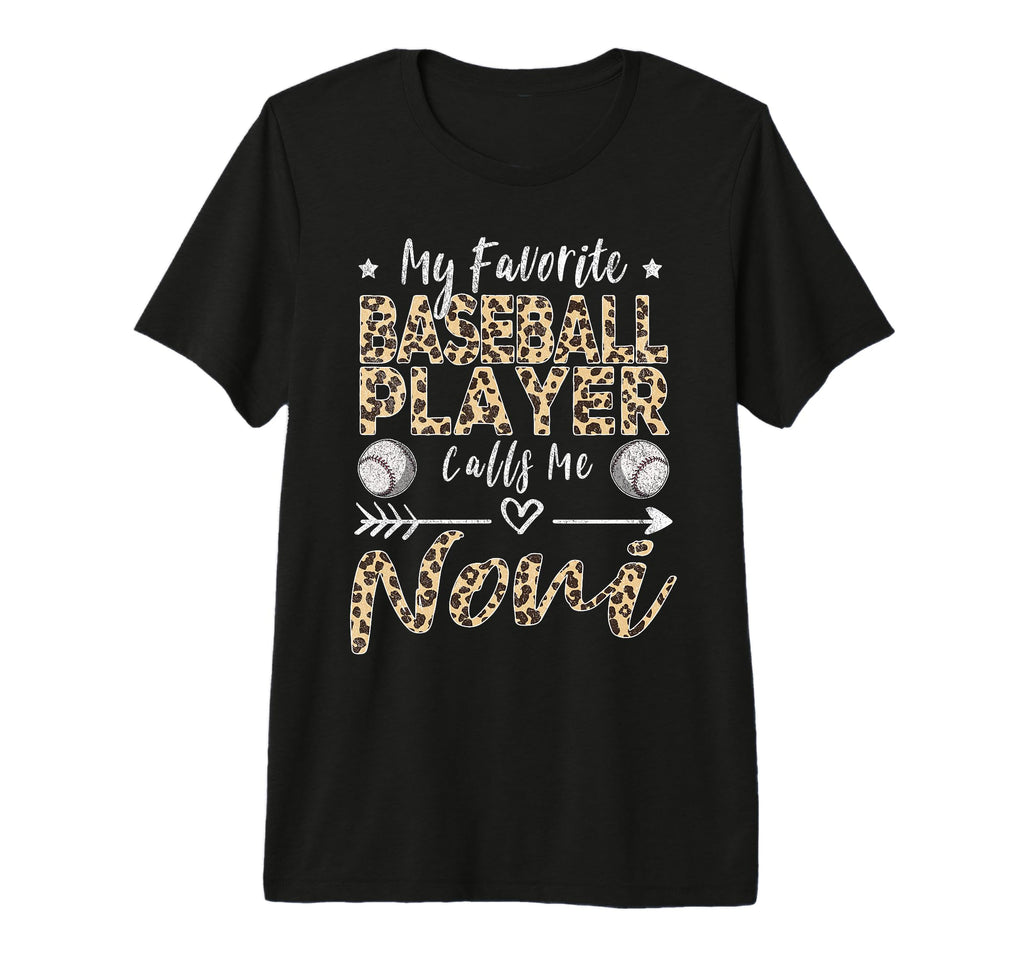 My Favorite Baseball Player Calls Me Noni T-Shirt - Trendy Graphic Unisex - T-Shirt, Sweatshirt, Hoodie