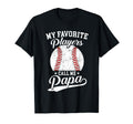 Baseball Papa My Favorite Baseball T-Shirt - Streetwear Style Men Women - T-Shirt, Sweatshirt, Hoodie