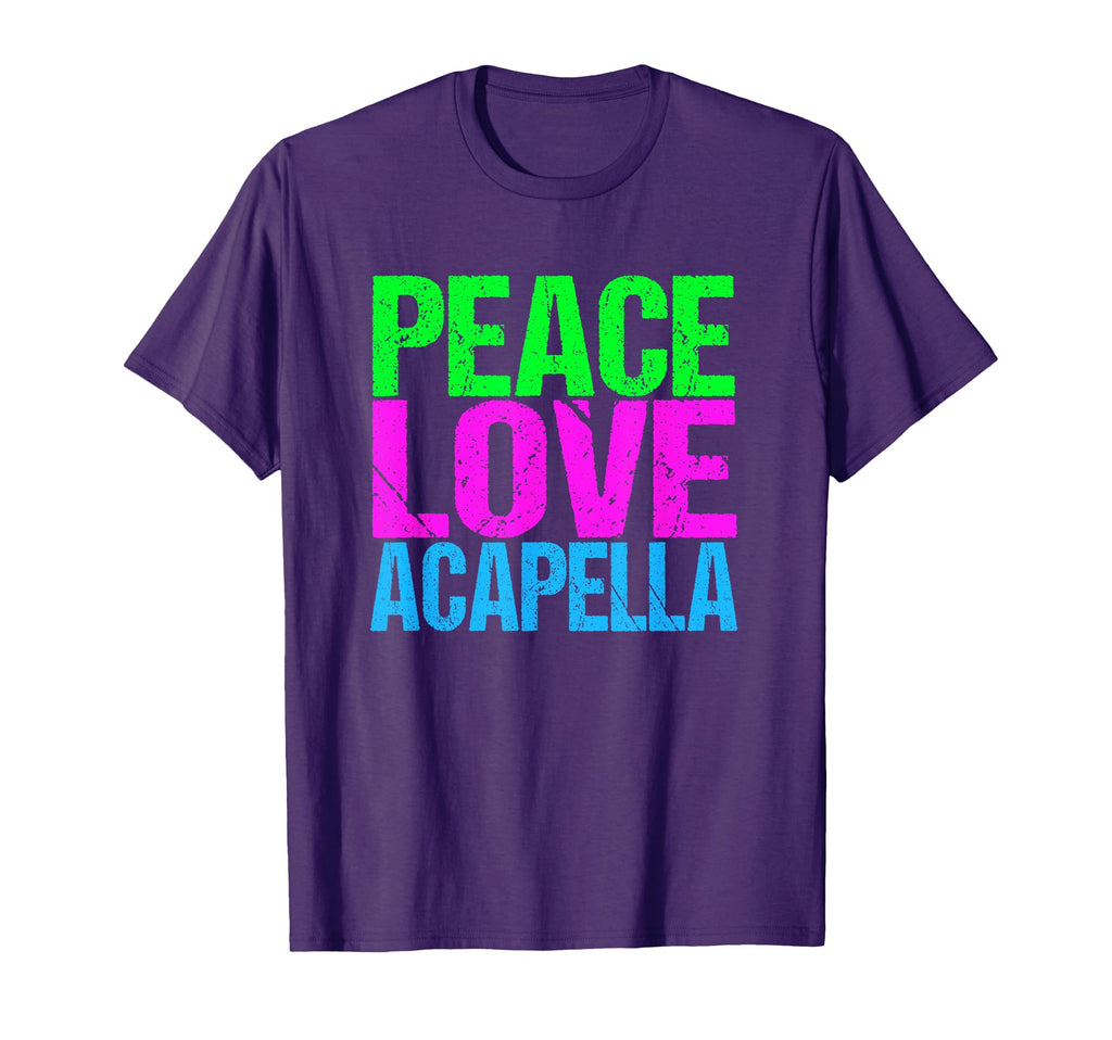 Peace Love Acapella T-Shirt - Minimalist Print Unisex - T-Shirt, Sweatshirt, Hoodie