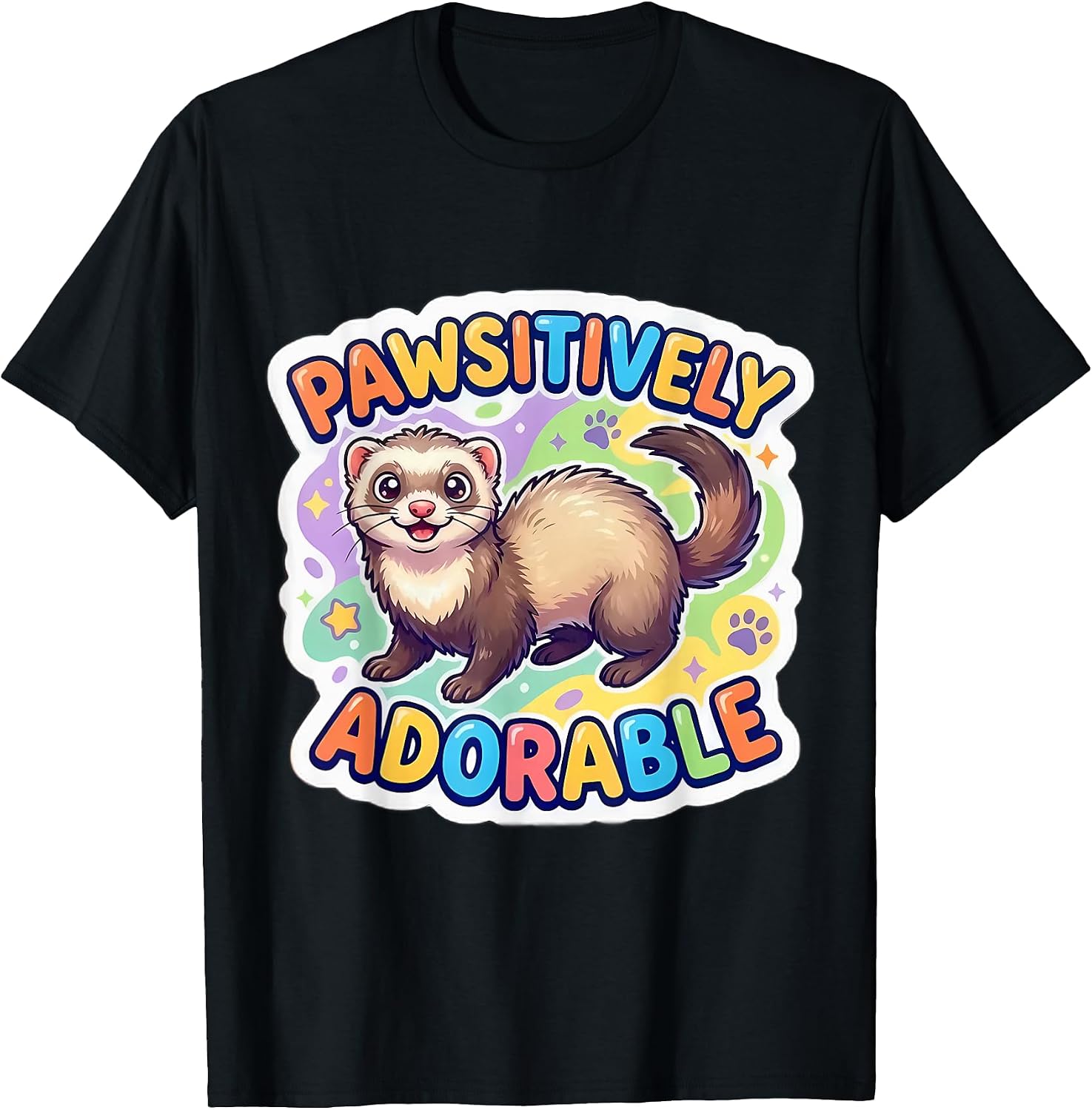 Pawsitively Adorable Ferret Owner Lover Merch - Adult & Kids T-Shirts, Sweatshirts & Hoodies apparel design preview 1