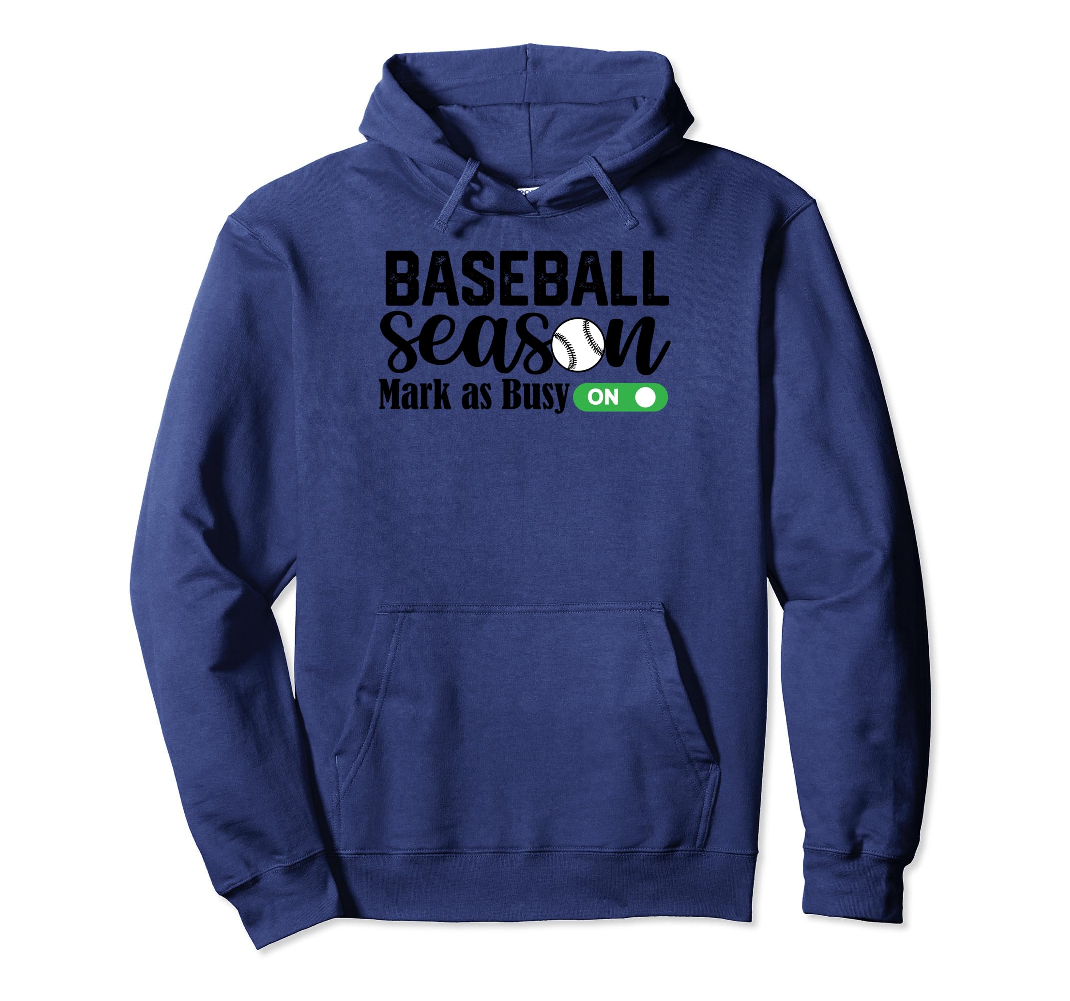 Funny Baseball Season Mark As Busy Baseball Hoodie - Trendy Graphic Unisex - T-Shirt, Sweatshirt, Hoodie