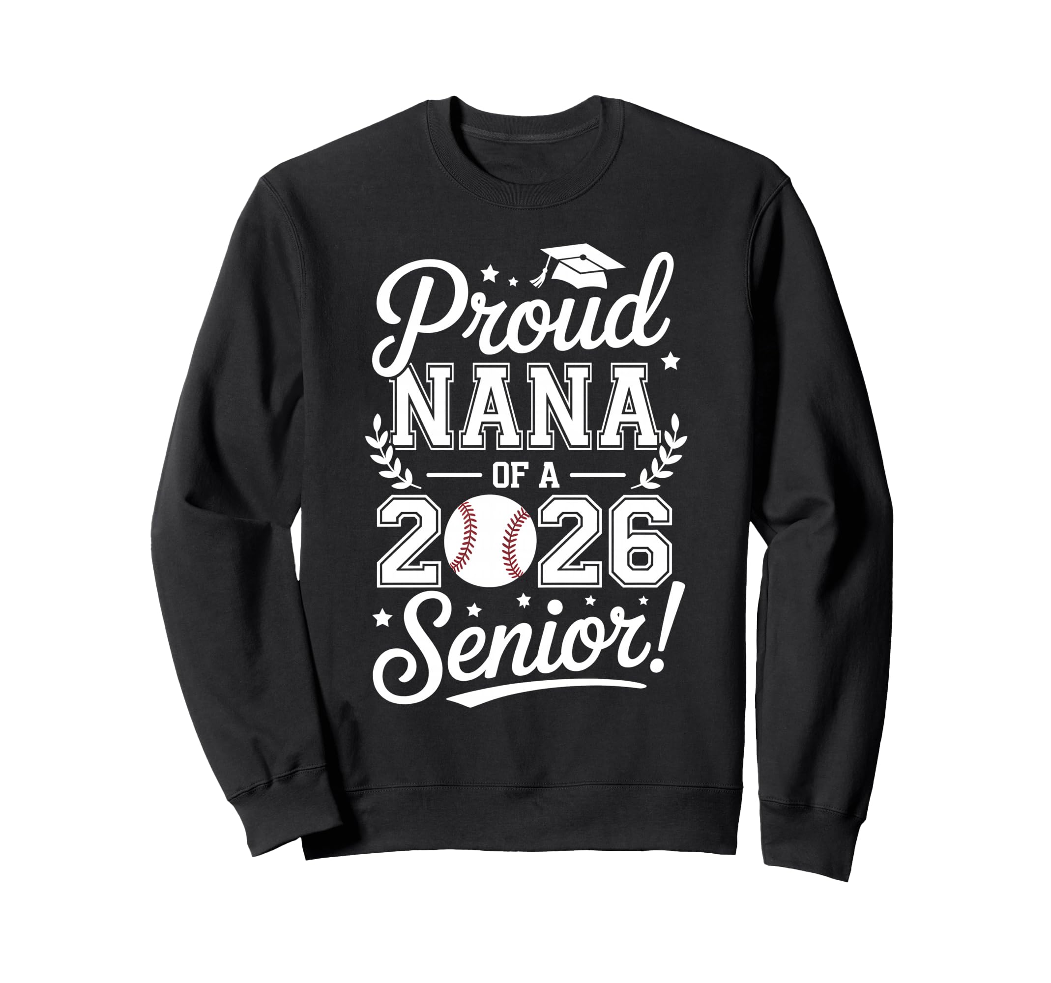 Proud Nana 2026 Senior Baseball Sweatshirt - Minimalist Print Men Women - T-Shirt, Sweatshirt, Hoodie