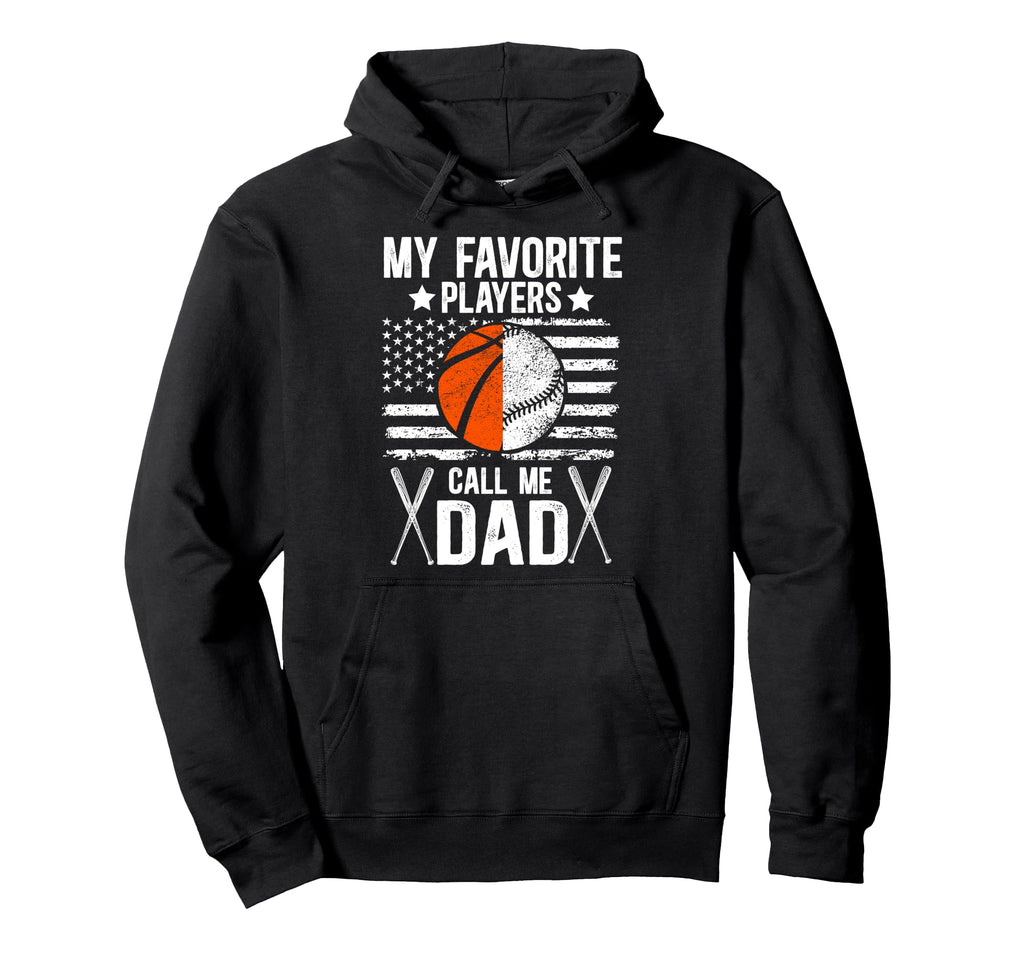 My Favorite Players Call Me Dad Baseball Hoodie - Streetwear Style Unisex - T-Shirt, Sweatshirt, Hoodie