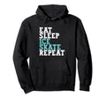 Eat Sleep Skate Repeat Ice Skate Funny Hoodie - Aesthetic Graphic Men Women - T-Shirt, Sweatshirt, Hoodie
