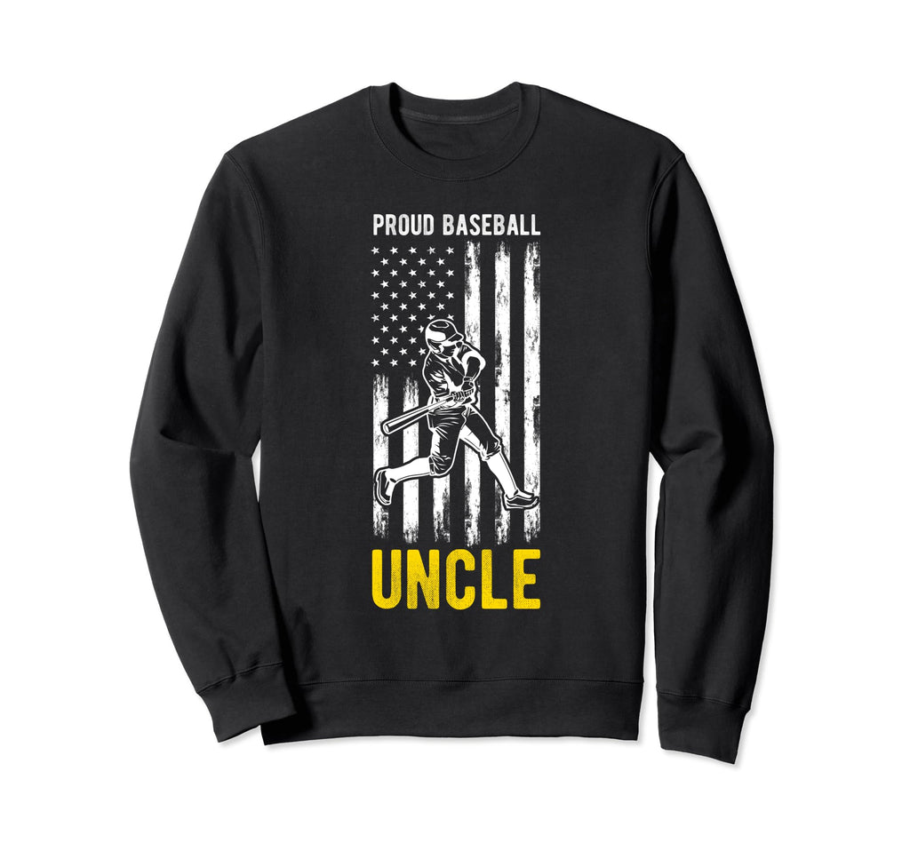 Proud Baseball Uncle Patriot Team Sweatshirt - Novelty Apparel Men Women - T-Shirt, Sweatshirt, Hoodie