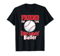 Friend Birthday Baller Baseball Themed T-Shirt - Streetwear Style Unisex - T-Shirt, Sweatshirt, Hoodie