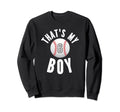 Thats My Baseball Jersey Sweatshirt - Casual Everyday Wear for Adults - T-Shirt, Sweatshirt, Hoodie