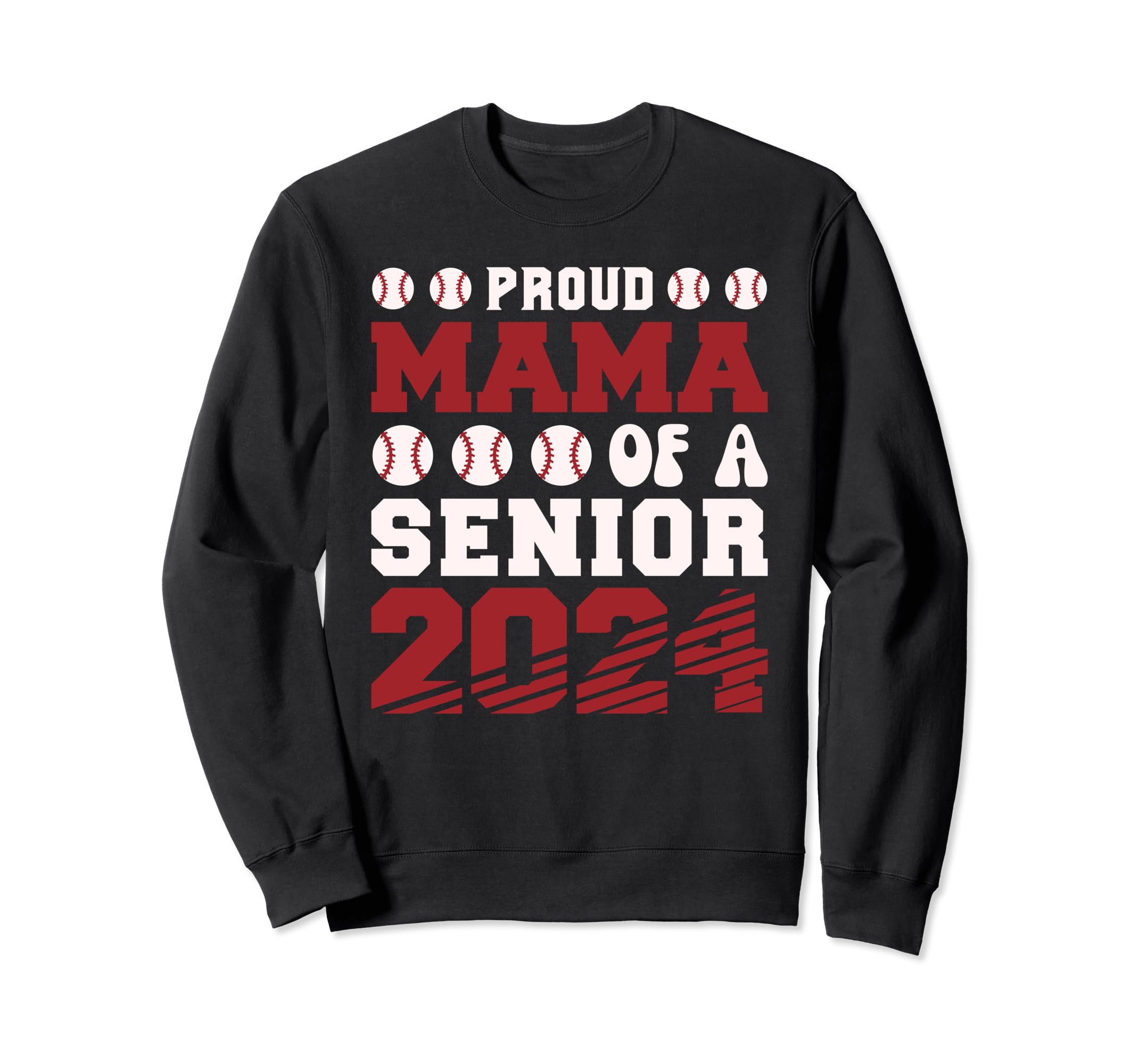 Proud Mama Baseball Senior 2024 Sweatshirt - Aesthetic Graphic Men Women - T-Shirt, Sweatshirt, Hoodie