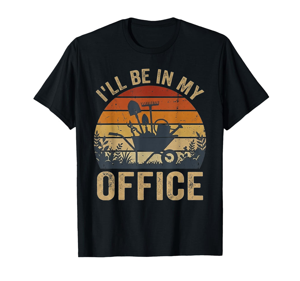 Ill Be My Office Funny Gardening Sunset T-Shirt - Trendy Graphic for Adults - T-Shirt, Sweatshirt, Hoodie