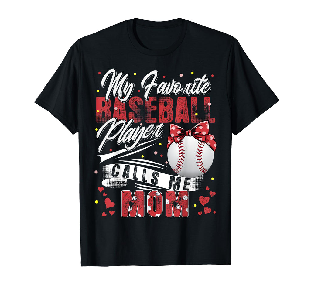 My Favorite Baseball Player Calls Me T-Shirt - Graphic Print for Adults - T-Shirt, Sweatshirt, Hoodie