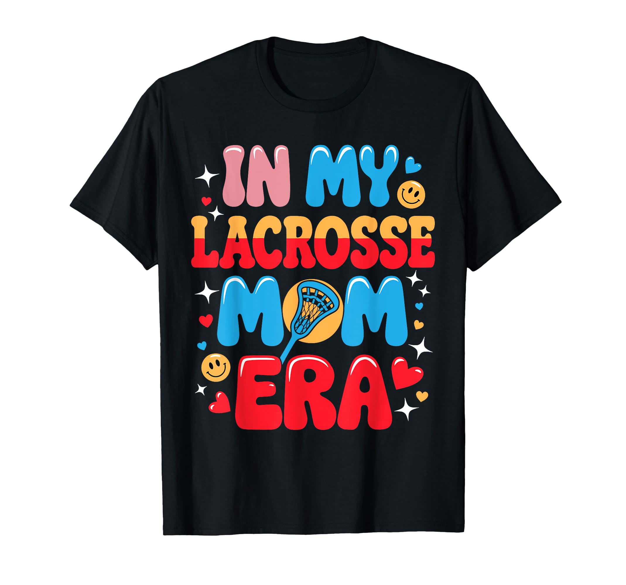 My Lacrosse Mom Era Funny Groovy T-Shirt - Trendy Graphic Men Women - T-Shirt, Sweatshirt, Hoodie