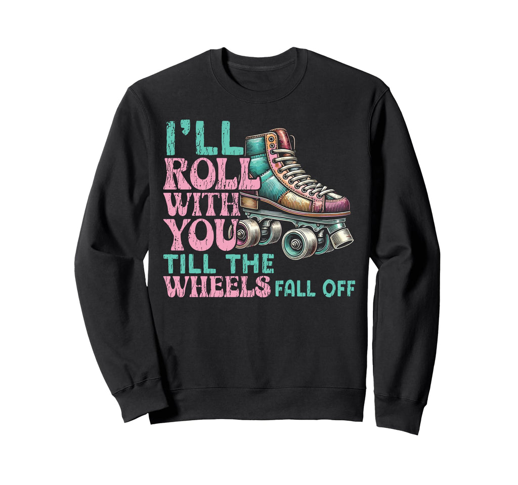 Roller Skating Skate 1970S Ill Sweatshirt - Fun Novelty Design for Adults - T-Shirt, Sweatshirt, Hoodie