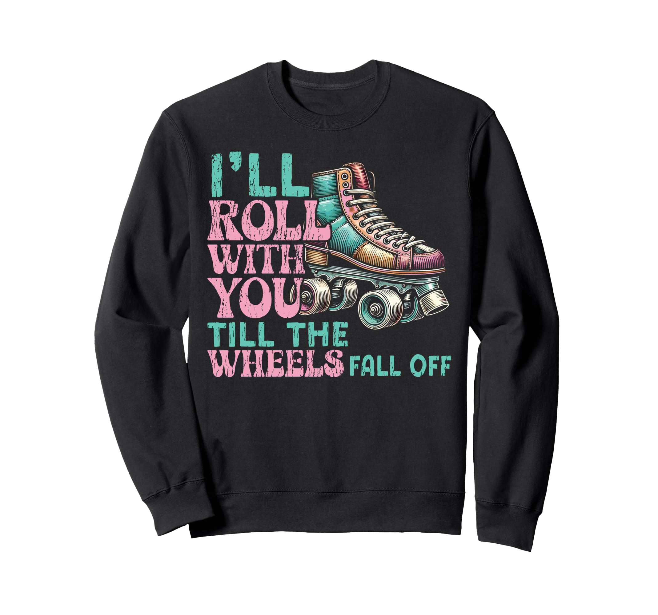 Roller Skating Skate 1970S Ill Sweatshirt - Fun Novelty Design for Adults - T-Shirt, Sweatshirt, Hoodie