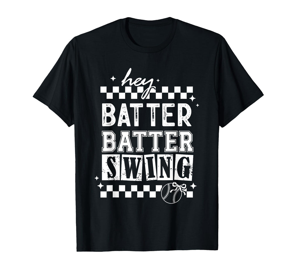 Hey Batter Batter Swing Funny Baseball Mom T-Shirt - Trendy Graphic Unisex - T-Shirt, Sweatshirt, Hoodie