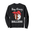 Busy Raising Ballers Funny Football Sweatshirt - Unique Graphic Unisex - T-Shirt, Sweatshirt, Hoodie